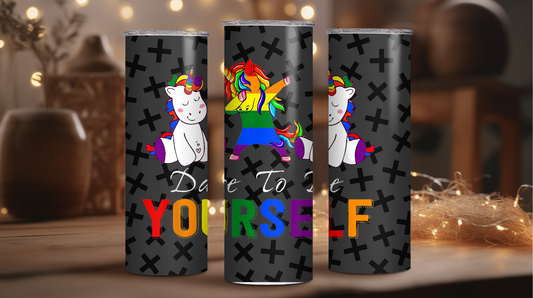 Dare To Be Yourself- LGTBQ+ 20oz Tumbler