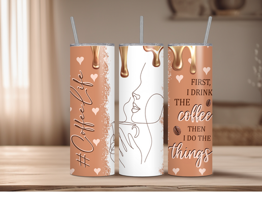 Coffee life 20oz Tumbler